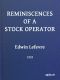 [Gutenberg 60979] • Reminiscences of a Stock Operator